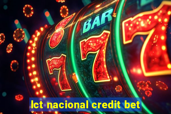 lct nacional credit bet